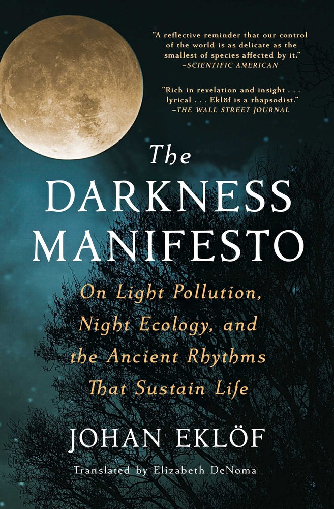 Book cover for The Darkness Manifesto: On Light Pollution, Night Ecology, and the Ancient Rhythms That Sustain Life
