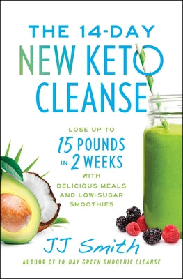 Book cover for The 14-Day New Keto Cleanse: Lose Up to 15 Pounds in 2 Weeks with Delicious Meals and Low-Sugar Smoothies