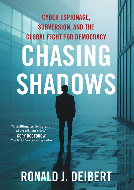 Book cover for Chasing Shadows: Cyber Espionage, Subversion, and the Global Fight for Democracy