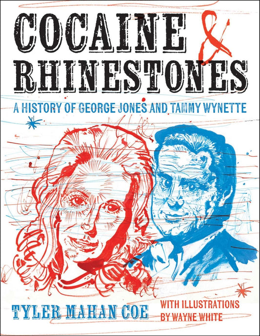 Book cover for Cocaine and Rhinestones: A History of George Jones and Tammy Wynette