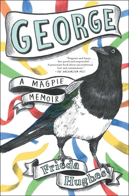 Book cover for George: A Magpie Memoir