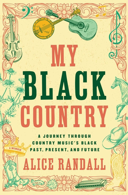Book cover for My Black Country: A Journey Through Country Music's Black Past, Present, and Future