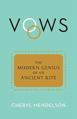 Book cover for Vows: The Modern Genius of an Ancient Rite