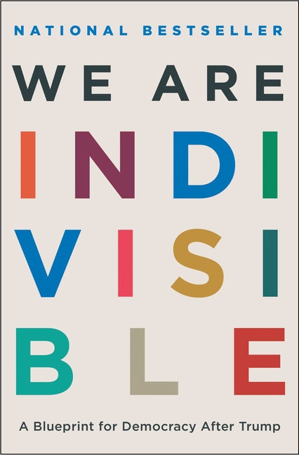 Book cover for We Are Indivisible: A Blueprint for Democracy After Trump
