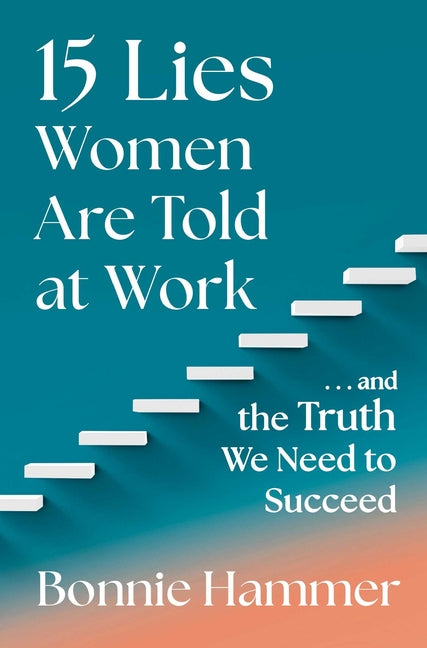 Book cover for 15 Lies Women Are Told at Work: ...and the Truth We Need to Succeed