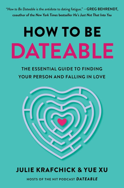 Book cover for How to Be Dateable: The Essential Guide to Finding Your Person and Falling in Love