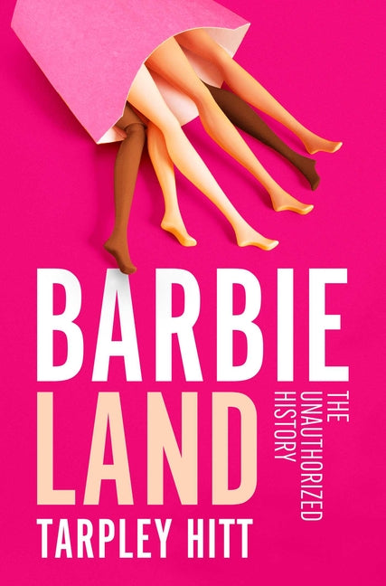 Book cover for Barbieland: The Unauthorized History
