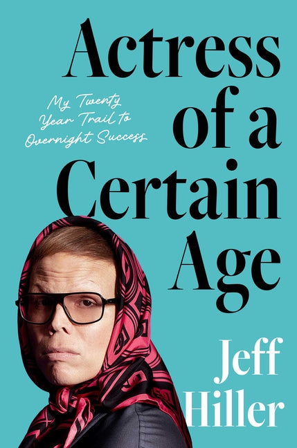 Book cover for Actress of a Certain Age: My Twenty-Year Trail to Overnight Success