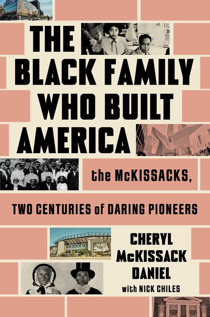 Book cover for Black Family Who Built America: The McKissacks, Two Centuries of Daring Pioneers