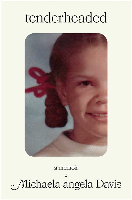 Book cover for Tenderheaded: A Memoir