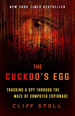 Book cover for The Cuckoo's Egg: Tracking a Spy Through the Maze of Computer Espionage