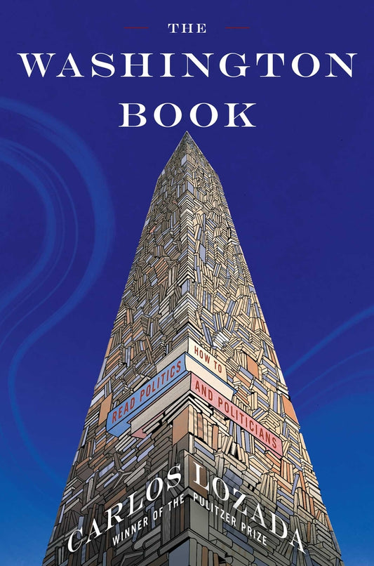Book cover for The Washington Book: How to Read Politics and Politicians