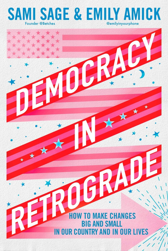 Book cover for Democracy in Retrograde: How to Make Changes Big and Small in Our Country and in Our Lives