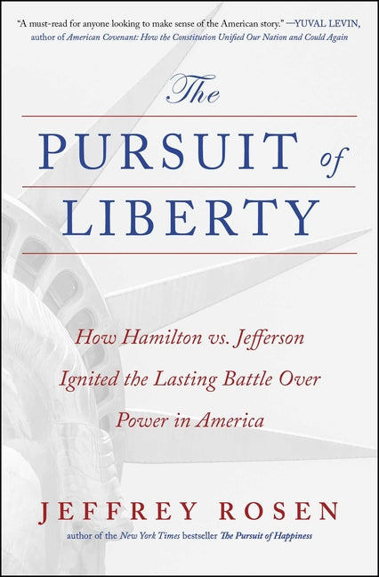 Book cover for Pursuit of Liberty: How Hamilton vs. Jefferson Ignited the Lasting Battle Over Power in America