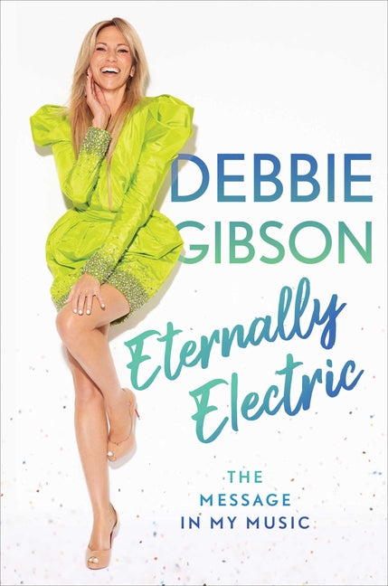 Book cover for Eternally Electric: The Message in My Music