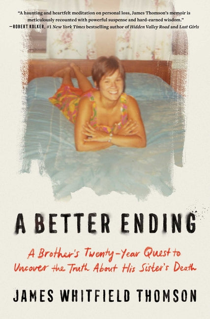 Book cover for Better Ending: A Brother's Twenty-Year Quest to Uncover the Truth about His Sister's Death