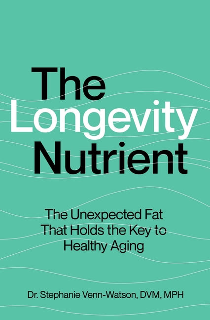 Book cover for Longevity Nutrient: The Unexpected Fat That Holds the Key to Healthy Aging