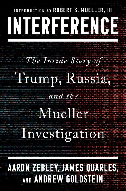 Book cover for Interference: The Inside Story of Trump, Russia, and the Mueller Investigation