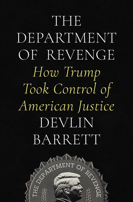 Book cover for Department of Revenge: How Trump Took Control of American Justice