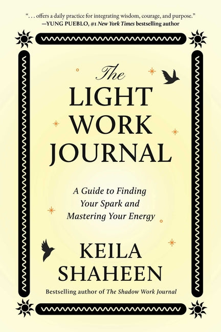 Book cover for Light Work Journal: A Guide to Finding Your Spark and Mastering Your Energy