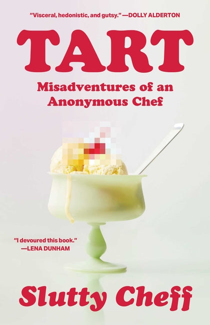 Book cover for Tart: Misadventures of an Anonymous Chef