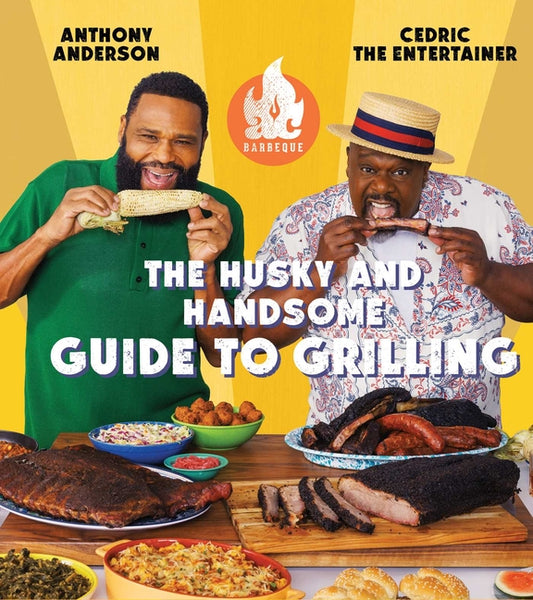Book cover for AC Barbeque: The Husky and Handsome Guide to Grilling: (A Cookbook)