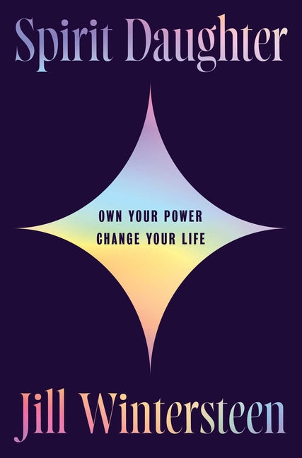 Book cover for Spirit Daughter: Own Your Power, Change Your Life