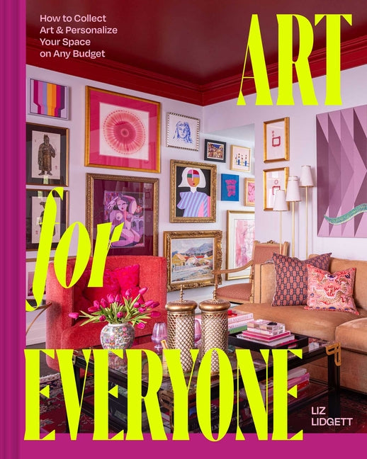 Book cover for Art for Everyone: How to Collect Art & Personalize Your Space on Any Budget