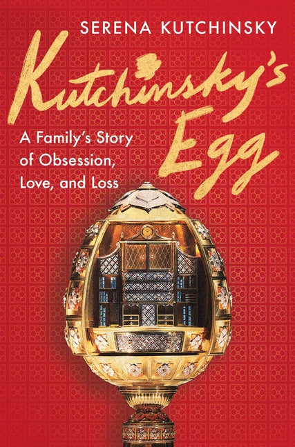 Book cover for Kutchinsky's Egg: A Family's Story of Obsession, Love, and Loss