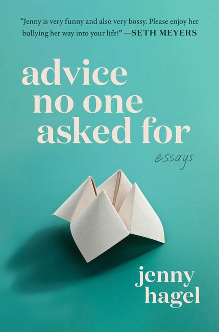 Book cover for Advice No One Asked for: Essays