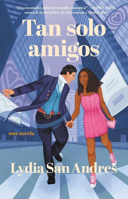 Book cover for Tan Solo Amigos, Spanish-Language Edition of Only Friends: Novela