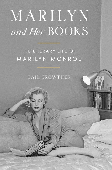 Book cover for Marilyn and Her Books: The Literary Life of Marilyn Monroe