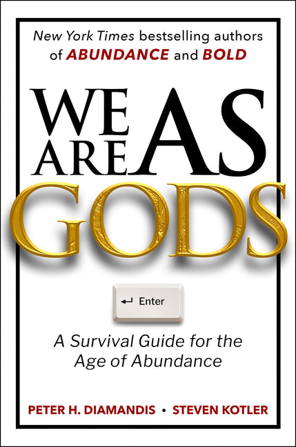 Book cover for We Are as Gods: A Survival Guide for the Age of Abundance