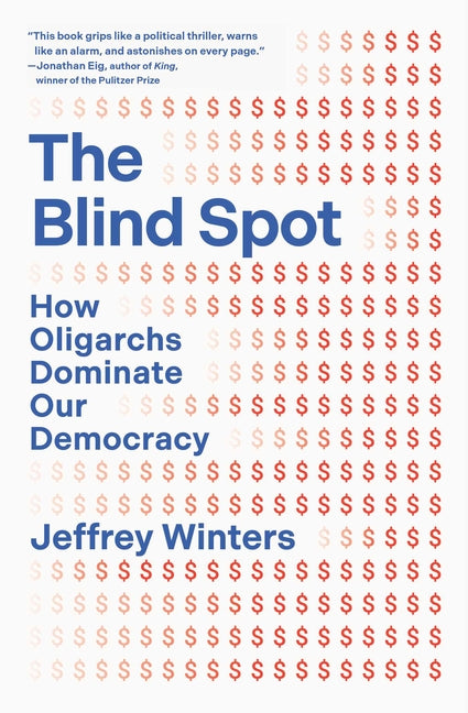 Book cover for Blind Spot: How Oligarchs Dominate Our Democracy