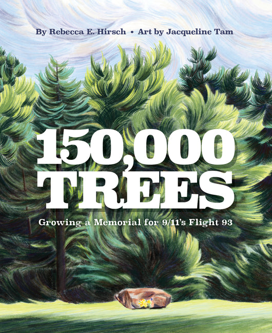 Book cover for 150,000 Trees: Growing a Memorial for 9/11's Flight 93