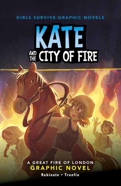 Book cover for Kate and the City of Fire: A Great Fire of London Graphic Novel