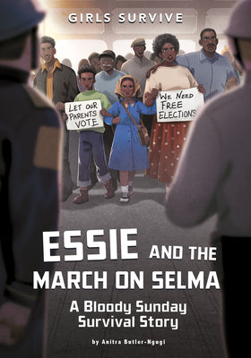 Book cover for Essie and the March on Selma: A Bloody Sunday Survival Story
