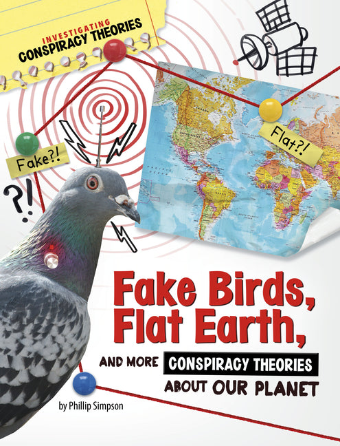 Book cover for Fake Birds, Flat Earth, and More Conspiracy Theories about Our Planet