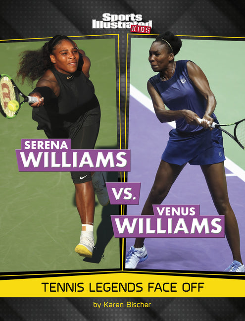 Book cover for Serena Williams vs. Venus Williams: Tennis Legends Face Off