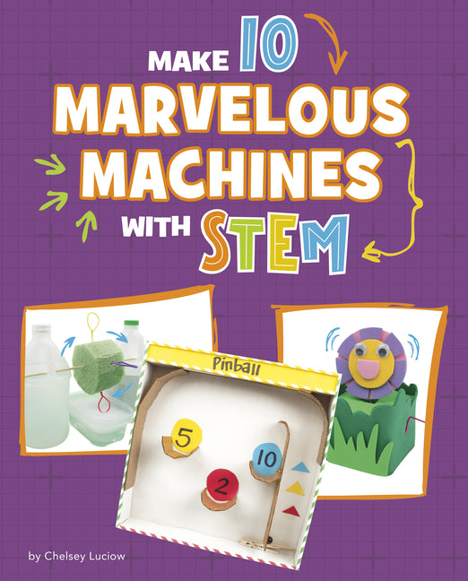 Book cover for Make 10 Marvelous Machines with Stem