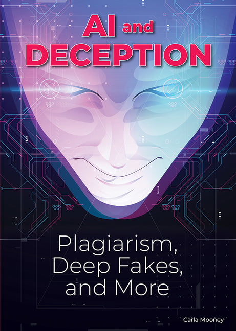 Book cover for AI and Deception: Plagiarism, Deepfakes, and More