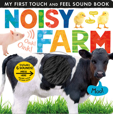 Book cover for Noisy Farm: My First Touch and Feel Sound Book