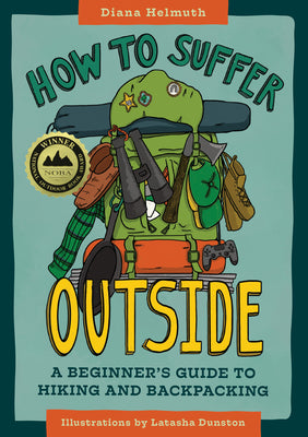 Book cover for How to Suffer Outside: A Beginner's Guide to Hiking and Backpacking