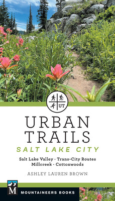 Book cover for Urban Trails Salt Lake City: Salt Lake Valley * Trans-City Routes * Millcreek * Cottonwoods