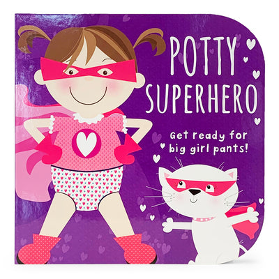 Book cover for Potty Superhero: Get Ready for Big Girl Pants!