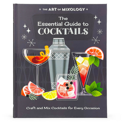 Book cover for The Art of Mixology: The Essential Guide to Cocktails
