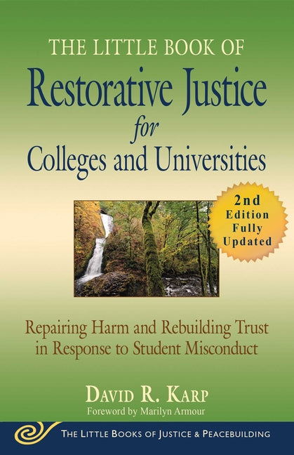 Book cover for Little Book of Restorative Justice for Colleges and Universities, Second Edition: Repairing Harm and Rebuilding Trust in Response to Student Misconduc