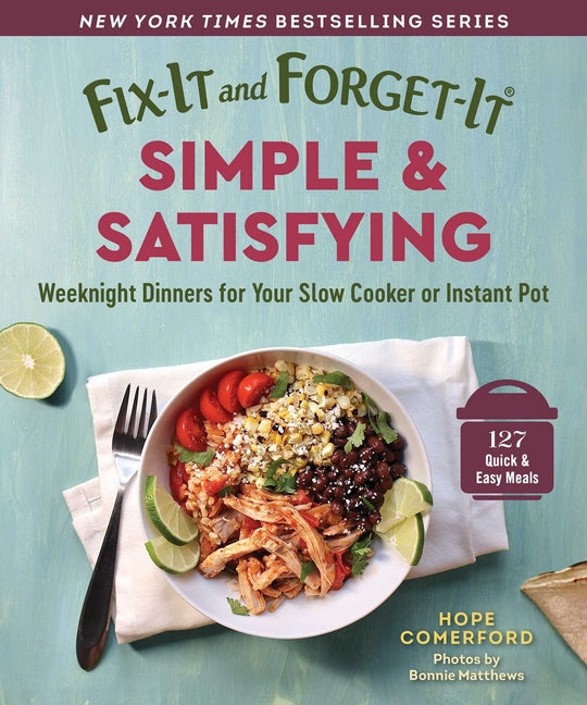 Book cover for Fix-It and Forget-It Simple & Satisfying: Weeknight Dinners for Your Slow Cooker or Instant Pot