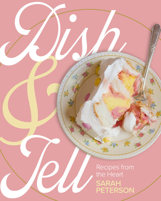Book cover for Dish and Tell: Recipes from the Heart