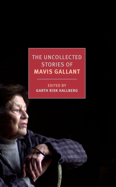 Book cover for Uncollected Stories of Mavis Gallant
